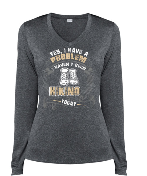 I Haven't Been Hiking Today T Shirt, Being A Hiker T Shirt, Cool Shirt (Ladies LS Heather V-Neck)