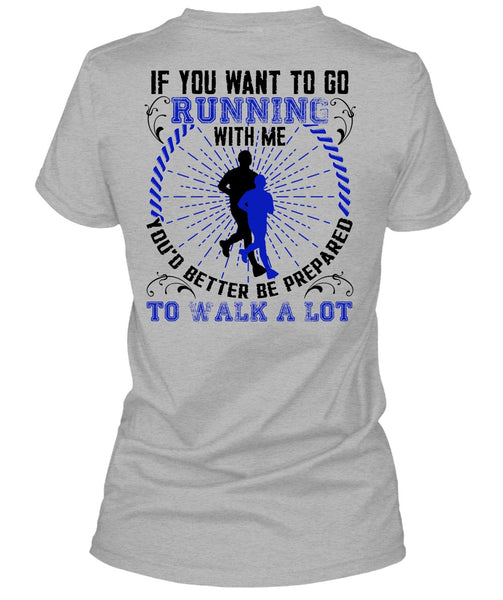 You Want To Go Running With Me T Shirt, I Love Running T Shirt