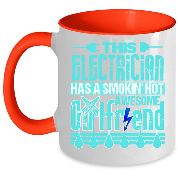 Cool Electrician's Girlfriend Coffee Mug, This Electrician Has A Hot Awesome Girlfriend Accent Mug
