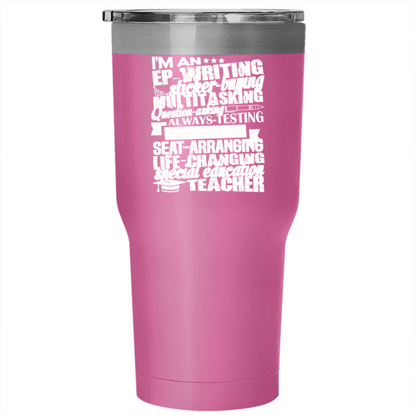 I'm A Special Education Teacher Tumbler 30 oz Stainless Steel, Cool Teachers Travel Mug