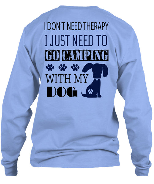 I Just Need To Go Camping With My Dog T Shirt, My Dog T Shirt