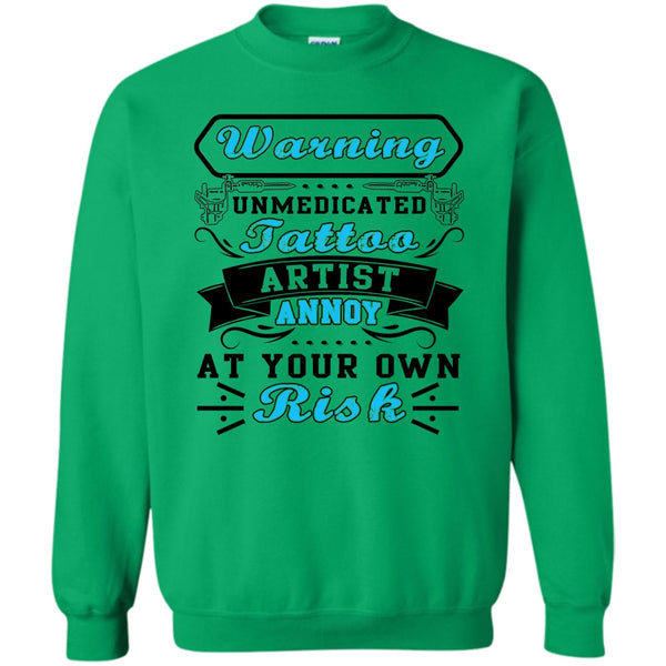 Coolest Tattoo Artist T Shirt, Unmedicated Tattoo Artist Sweatshirt