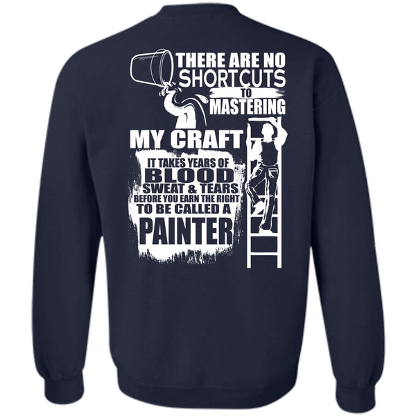 Sweat And Tears T Shirt, I Love Painting Sweatshirt