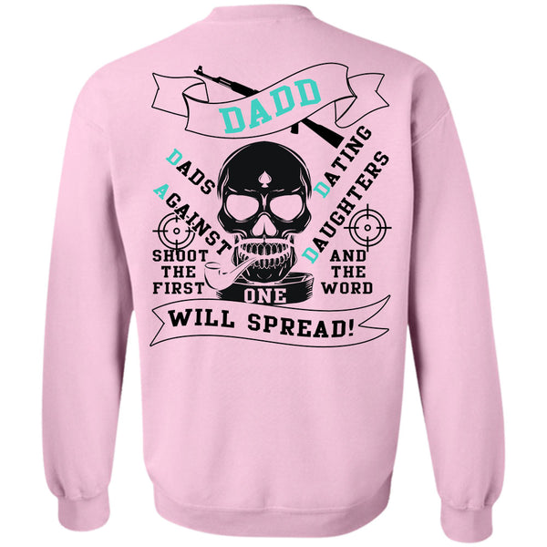 Being A Father T Shirt, DADD Dads Dating Against Daughters Sweatshirt