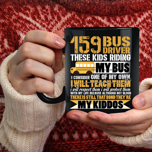 Bus Driver Coffee Mug, These Kids Riding My Bus Coffee Cup