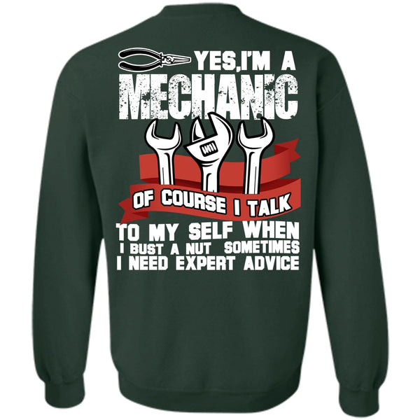 I Love Mechanic T Shirt, I Need Expert Advice Sweatshirt