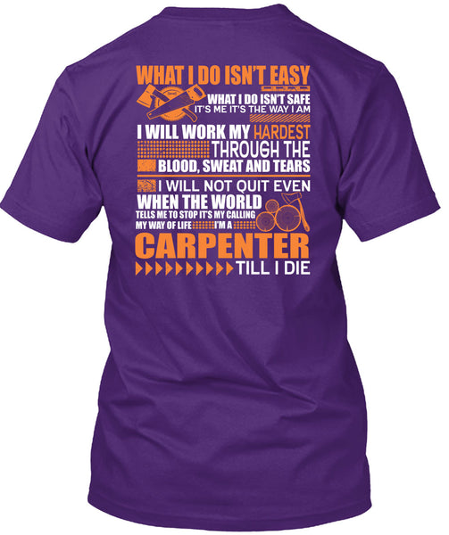 I'm A Carpenter T Shirt, Work My Hardest T Shirt