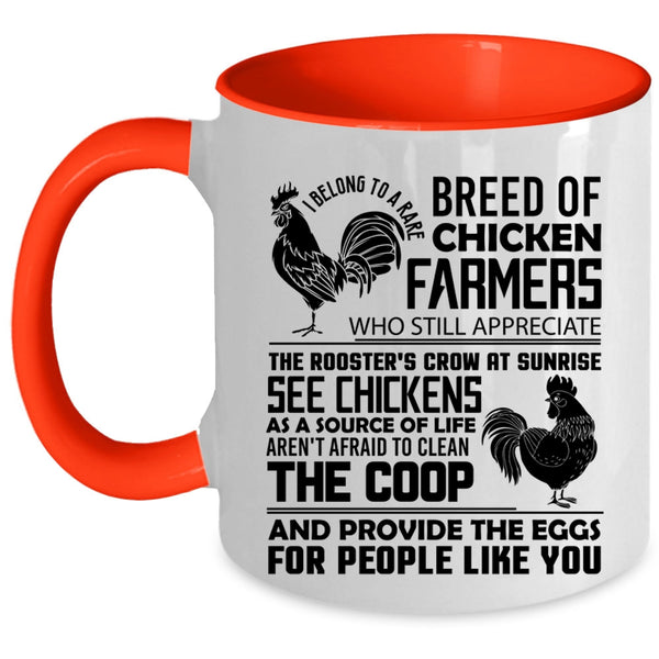 Funny Coffee Mug, I Belong To A Rare Breed Of Chicken Farmers Accent Mug