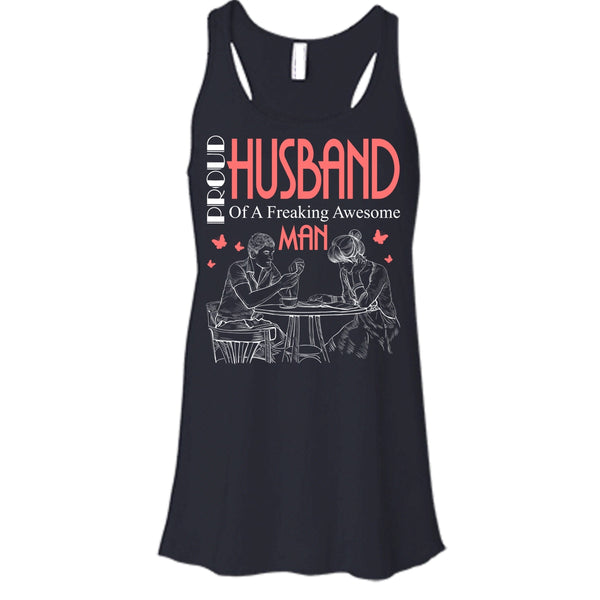 Proud Husband T Shirt, Freaking Awesome Man T Shirt, Cool T Shirt