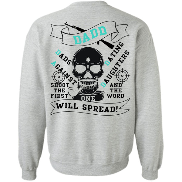 Being A Father T Shirt, DADD Dads Dating Against Daughters Sweatshirt