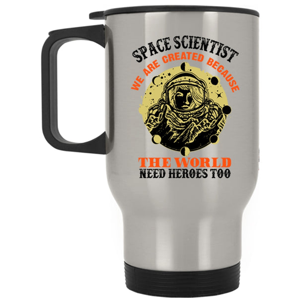 Cool Gift For Space Scientist Travel Mug, Space Scientist Mug