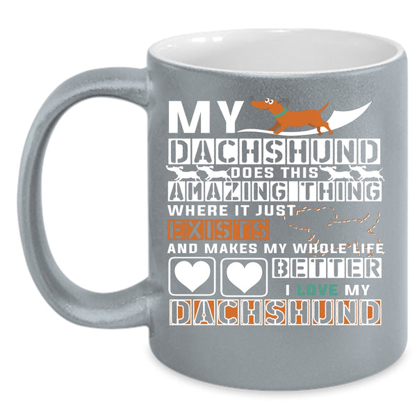 My Dachshund Does This Amazing Thing Coffee Mug, Dogs Coffee Cup