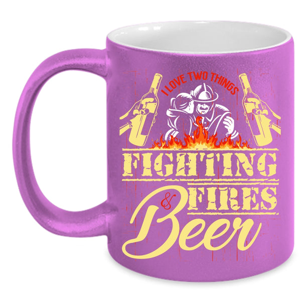 I Love Two Things Coffee Mug, Fighting Fires And Beer Coffee Cup