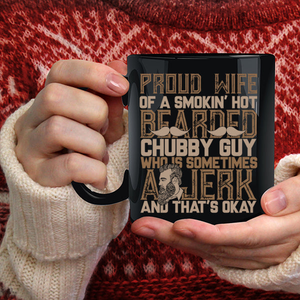 Proud Wife Of A Hot Bearded Chuby Guy Coffee Mug, Bearded Guy's Wife Coffee Cup