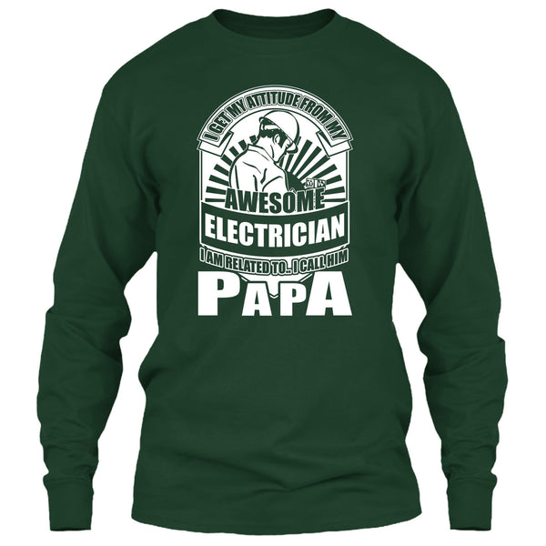Awesome Electrician T Shirt, I Call Him Papa T Shirt