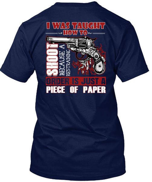 I Was Taught How To Shoot T Shirt, Being A Hunter T Shirt