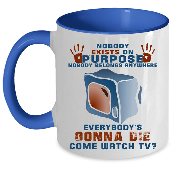 Nobody Belongs Anywhere Coffee Mug, Funny Saying Accent Mug