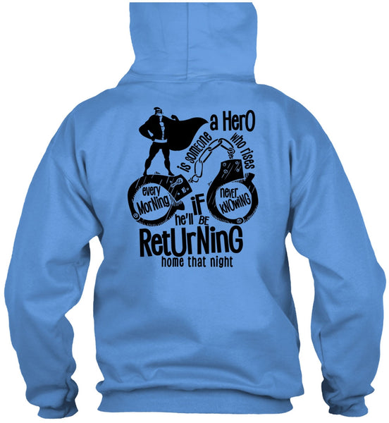 He'll Be Returning Home That Night T Shirt, I Love Police T Shirt