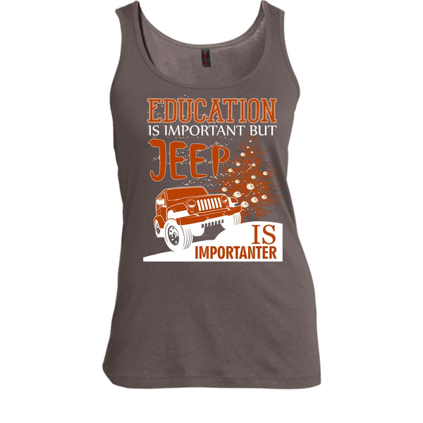 Education Is Important T Shirt, But Jeep Is Importanter T Shirt, Cool T Shirt
