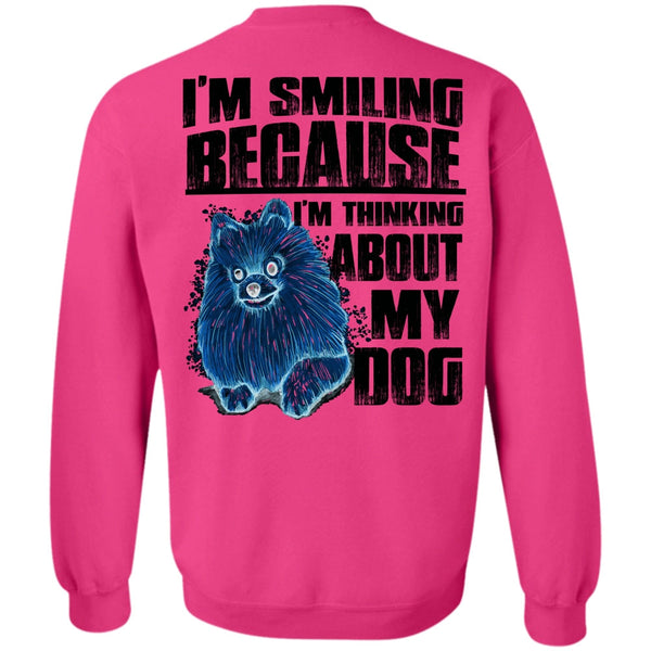 I Love My Dog T Shirt, I'm Thinking About My Dog Sweatshirt
