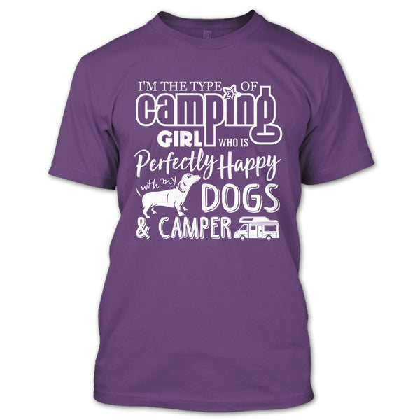 I'm The Type Of Camping Girl T Shirt, Happy With My Dogs & Camper T Shirt