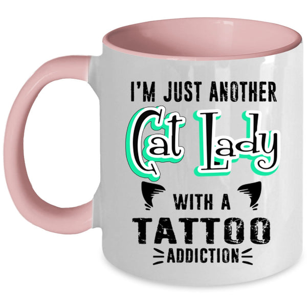 Cute Cats Coffee Mug, I'm Just Another Cat Lady With A Tattoo Accent Mug