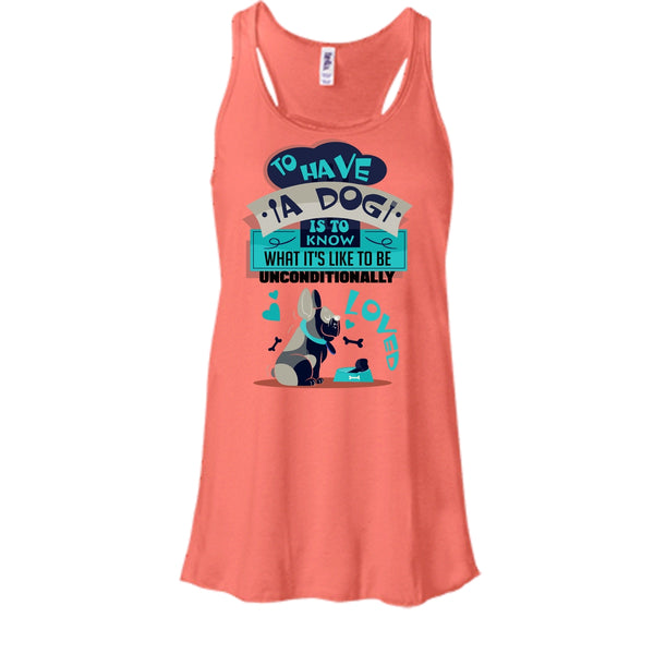 To Have A Dog T Shirt, Cute Dog Ever T Shirt, Awesome t-shirts