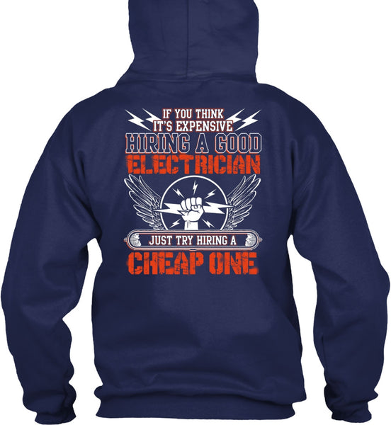 Hiring A Good Electrician T Shirt, Hiring A Cheap One T Shirt