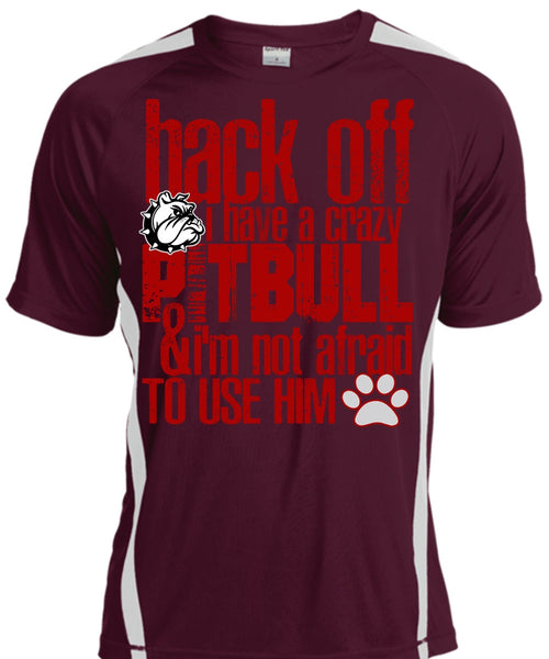 I Have A Crazy Pit Bull T Shirt, I'm Not Afraid To Use Him T Shirt, Cool Shirt