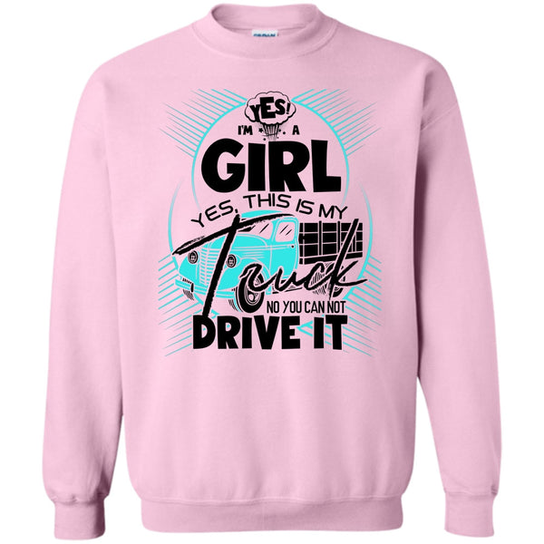 I'm A Trucker Girl T Shirt, Yes I'm A Girl Sweatshirt