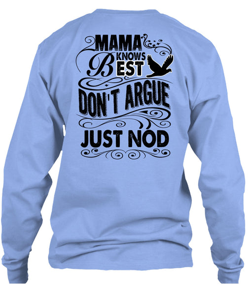 Mama Knows Best Don't Argue Just Nod T Shirt, I Love Mom T Shirt