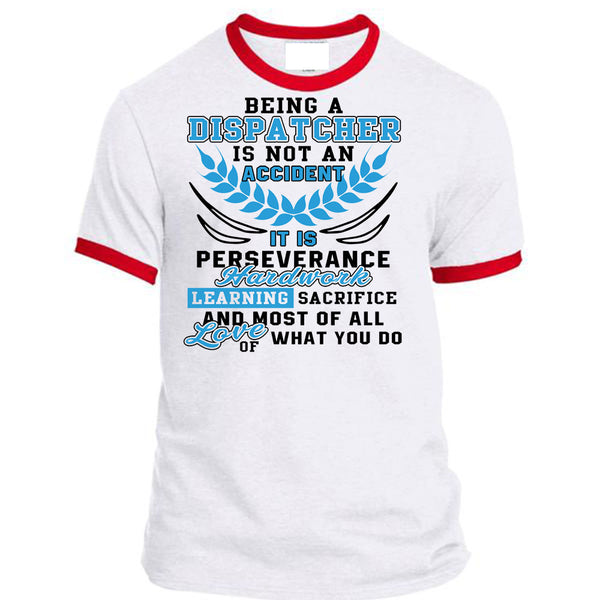 Being A Dispatcher Is Not An Accident T Shirt, I Love Dispatcher T Shirt, Awesome T-Shirts
