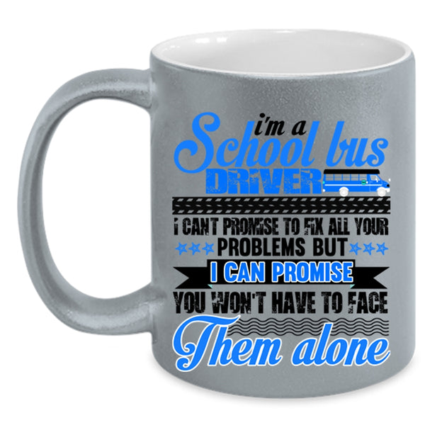 Cool Driver Coffee Mug, I'm A School Bus Driver Accent Mug