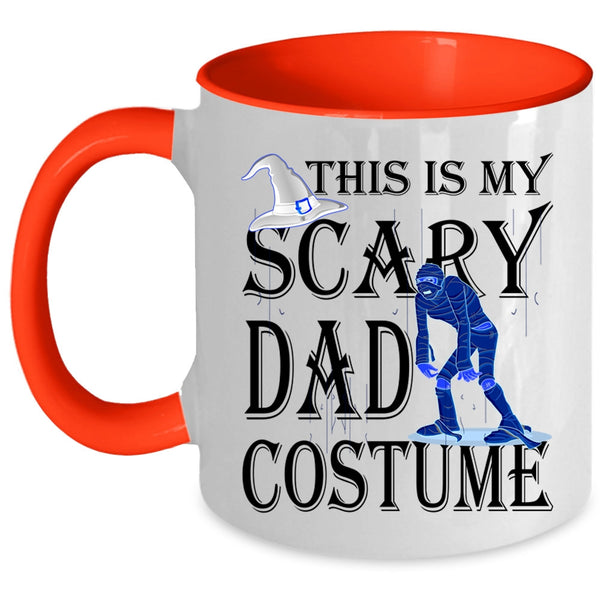Scary Halloween Coffee Mug, This Is My Scary Dad Costume Accent Mug