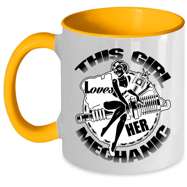 Cute Gift For Mechanic's Wife Coffee Mug, This Girl Loves Her Mechanic Accent Mug