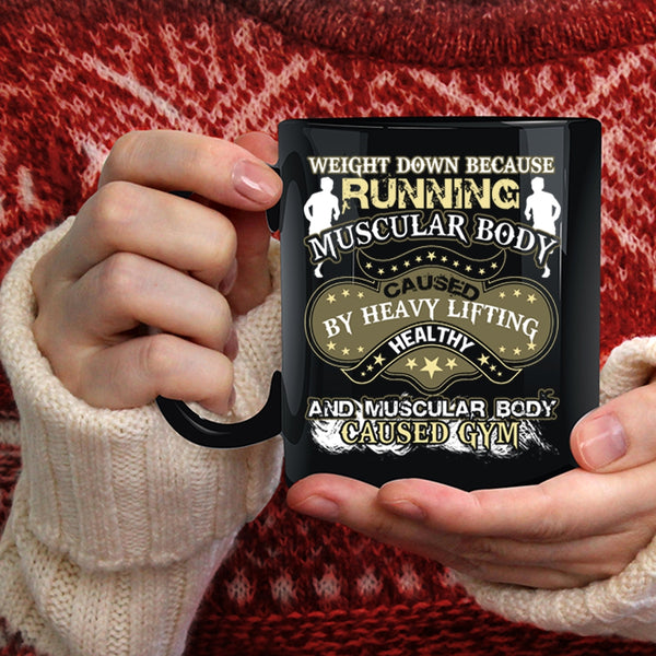 Running Muscular Body Coffee Mug, Muscular Body Caused Gym Coffee Cup