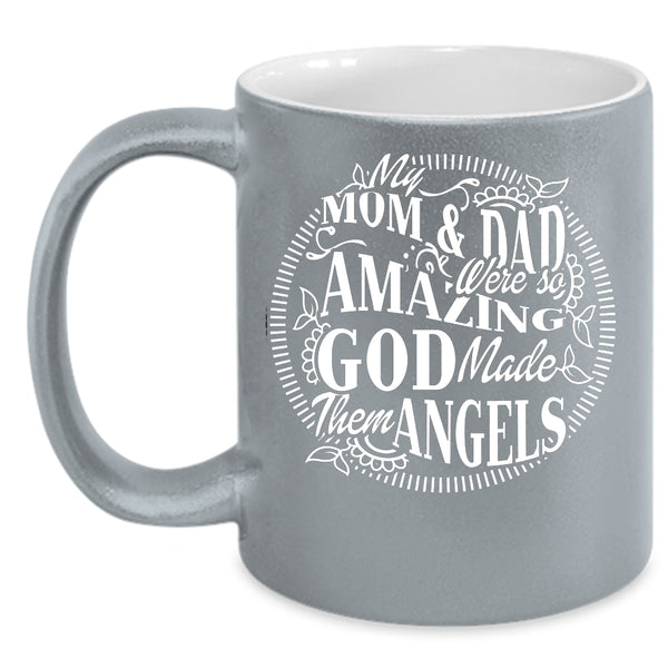 Mom And Dad Were So Amazing Coffee Mug, God Made Them Angels Coffee Cup