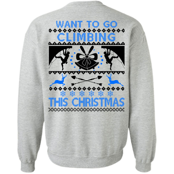 Noel Christmas T Shirt, Want To Go Climbing This Christmas Sweatshirt