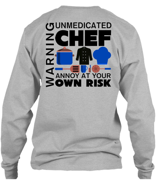 Unmedicated Chef Annoy At Your Own Risk T Shirt, My Job T Shirt
