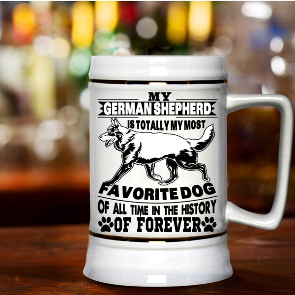 My Most Favorite Dog Beer Stein 22oz, My German Shepherd Beer Mug