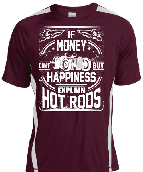 Money Can't Buy Happiness T Shirt, Explain Hot Rods T Shirt, Cool Shirt
