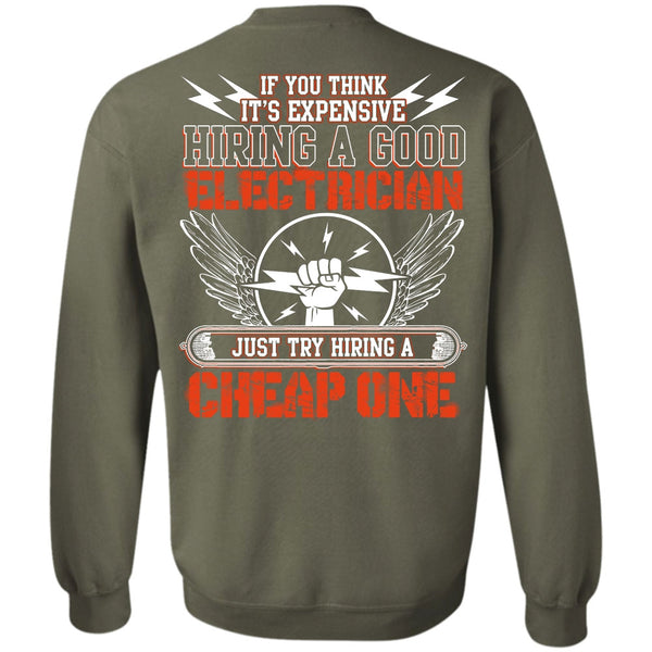 Hiring A Cheap One T Shirt, I Love Electrician Sweatshirt
