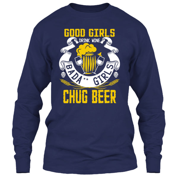 Good Girls Drink Wine T Shirt, Chug Ber T Shirt
