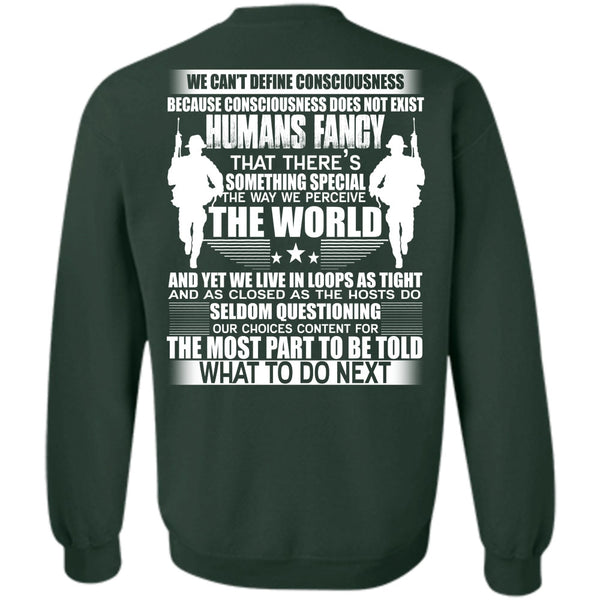 We Can't Define Consciousness T Shirt, I Love Veteran Sweatshirt