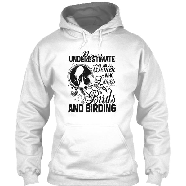 Never Underestimate T Shirt, And Birding T Shirt