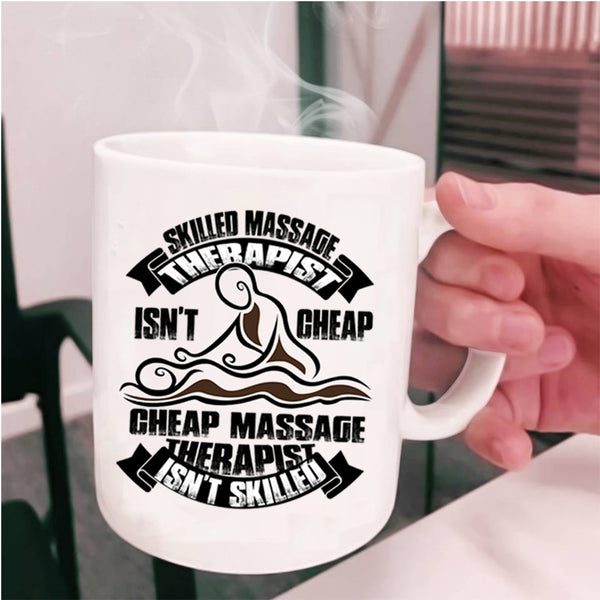 Cheap Massage Therapist Coffee Mug, Skilled Massage Therapist Cup