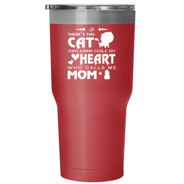 This Cat Kinda Stole My Heart Tumbler 30 oz Stainless Steel, Call Me Mom Travel Mug