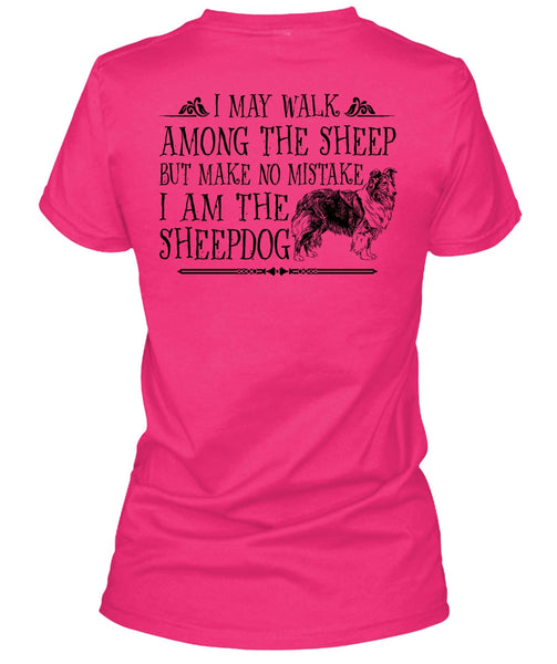 I Am The Sheep Dog T Shirt, Favorite T Shirt