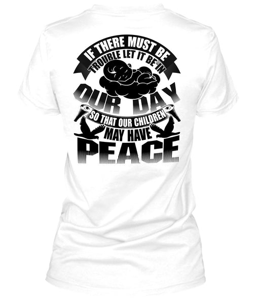 Children May Have Peace T Shirt, I Love My Son T Shirt