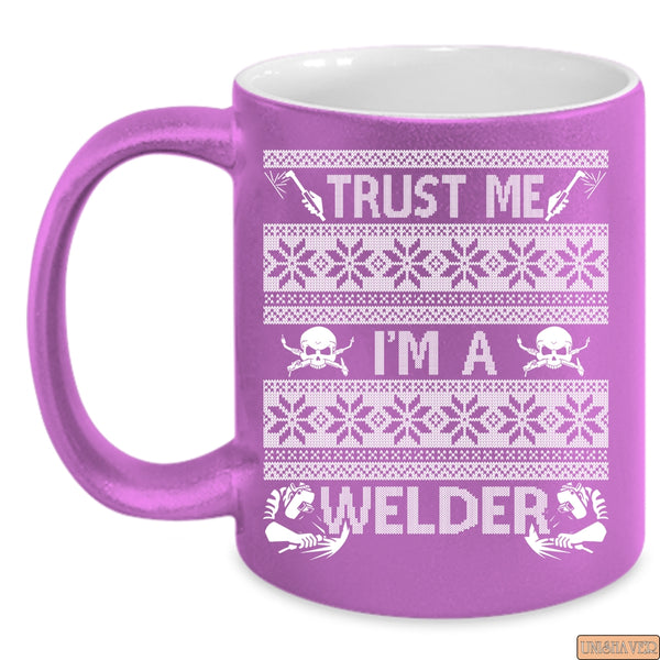 Trust Me I'm A Welder Coffee Mug, Funny Welding Coffee Cup